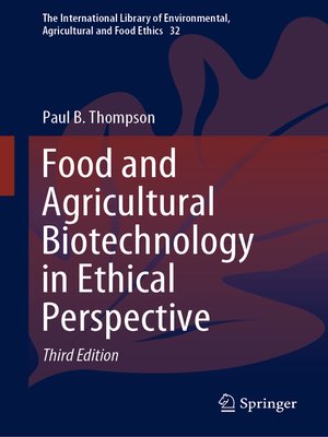 cover image of Food and Agricultural Biotechnology in Ethical Perspective